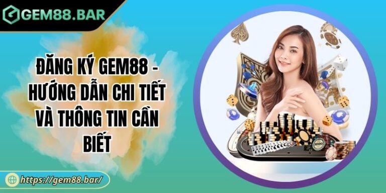 Đăng ký GEM88