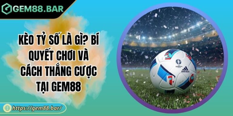 Kèo tỷ số là gì